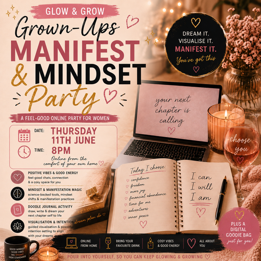 ✨ Glow & Grow For Grown Ups ✨
Manifest & Mindset Party (Online)